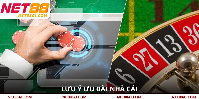 Lưu ý ưu đãi nhà cái