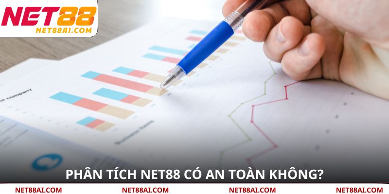Phân tích NET88 có an toàn không?