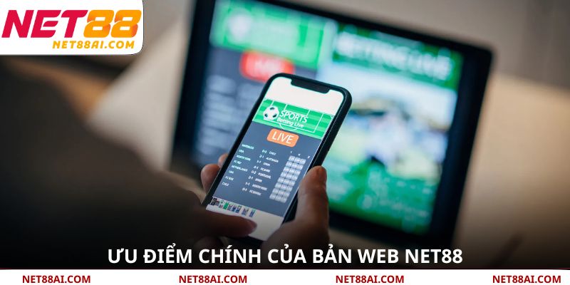 Ưu điểm chính của bản web NET88